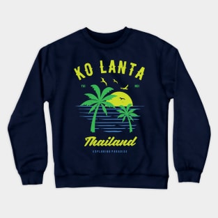 Ko Lanta Thailand Souvenir & Thai Gift Idea Crewneck Sweatshirt